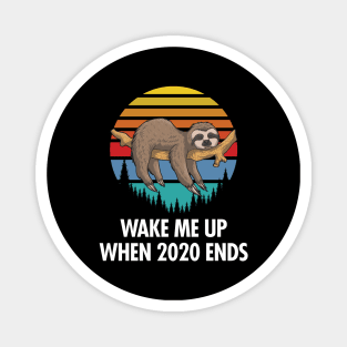 Wake Me Up When 2020 Ends - Funny Retro/Vintage Sloth Magnet